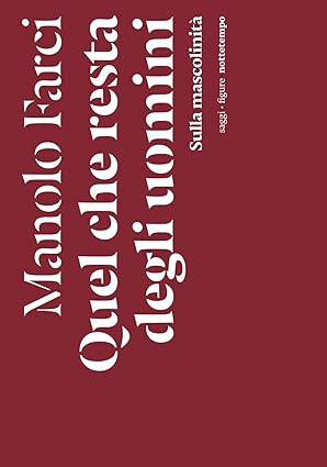 copertina di Quel che resta degli uomini. Sulla mascolinità
