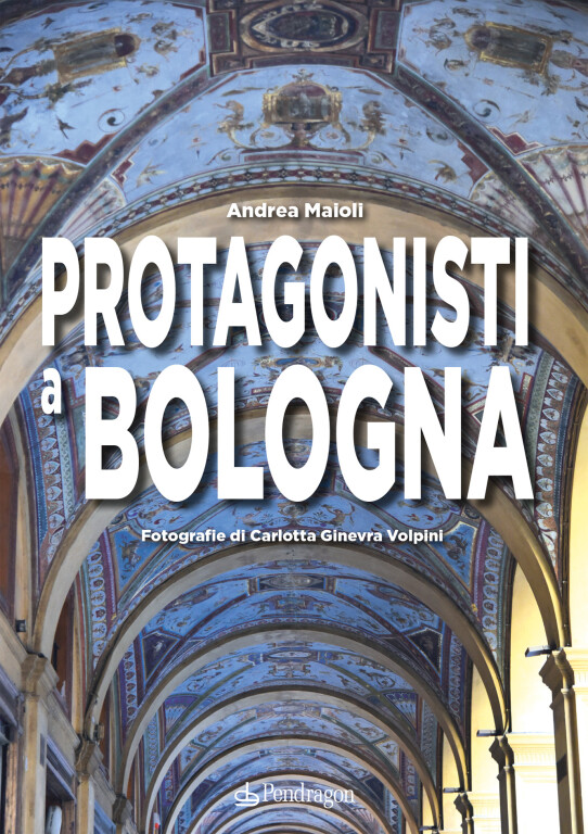 cover of Protagonisti a Bologna. Fotografie di Carlotta Ginevra Volpini