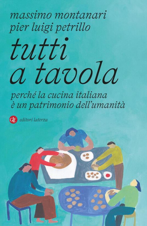 immagine di Tutti a tavola. Perché la cucina italiana è un patrimonio dell'umanità