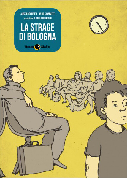 cover of La strage di Bologna. Cronaca a fumetti