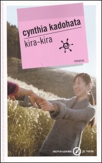copertina di Kira-kira
Cynthia Kadohata, Mondadori junior, 2006