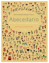 copertina di Abecedario: abrir, bailar, comer y otras palabras importantes
Ruth Kaufman, Raquel Franco, ilustrado por Diego Bianki, Pequeno, 2014