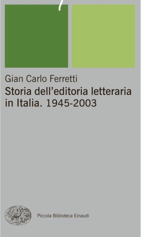 copertina di Storia dell'editoria letteraria in Italia, 1945-2003