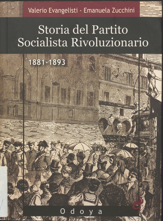 immagine di Le opere storiche: Storia del Partito Socialista Rivoluzionario, 1881-1893