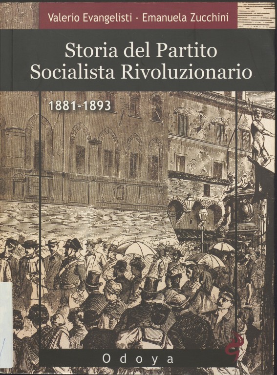 Le opere storiche: Storia del Partito Socialista Rivoluzionario, 1881-1893