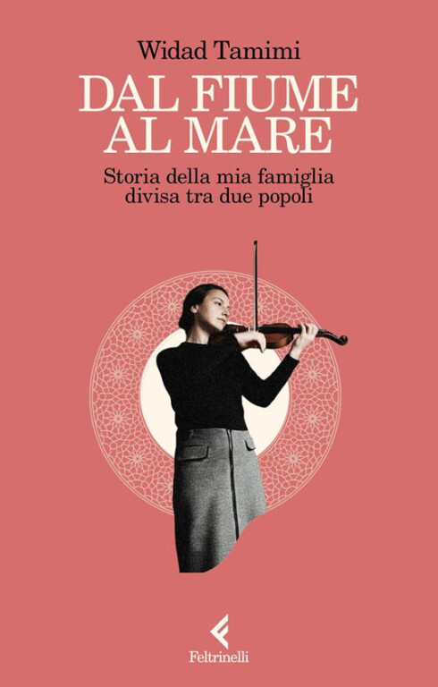 copertina di Dal fiume al mare. Storia delle mia famiglia divisa tra due popoli