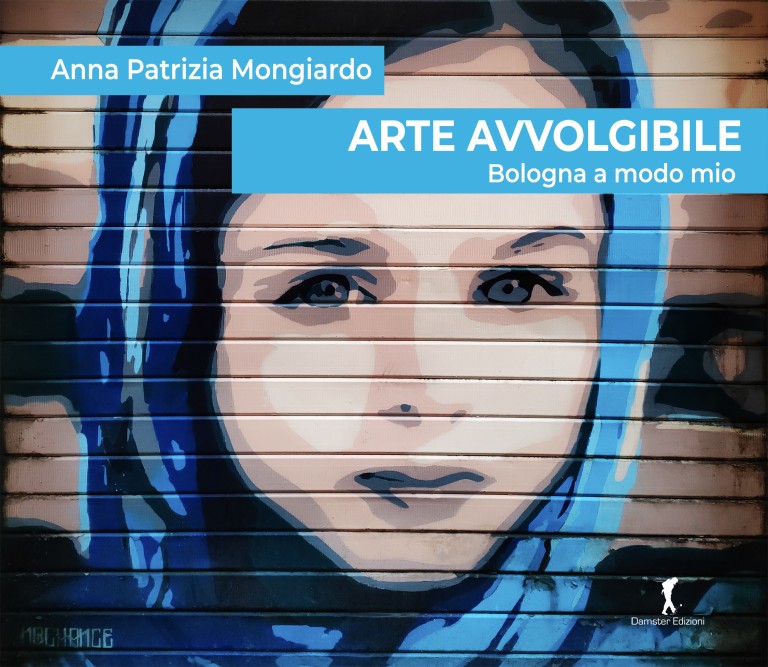 copertina di Arte avvolgibile: Bologna a modo mio
