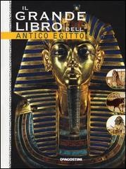 copertina di Il grande libro dell'antico Egitto
Alessandro Bongioanni, De Agostini, 2013
