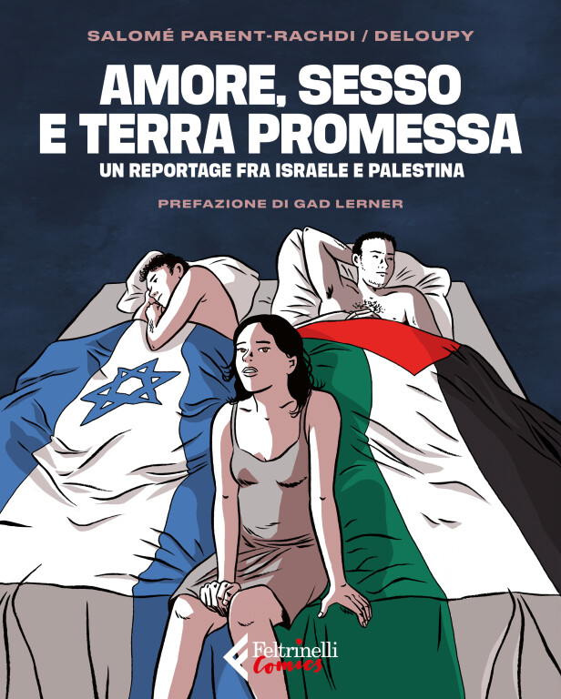 copertina di Amore, sesso e terra promessa: un reportage fra Israele e Palestina