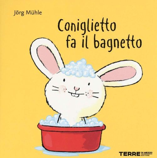 copertina di Coniglietto fa il bagnetto
Jörg Mühle, Terre di mezzo, 2019
dai 2 anni