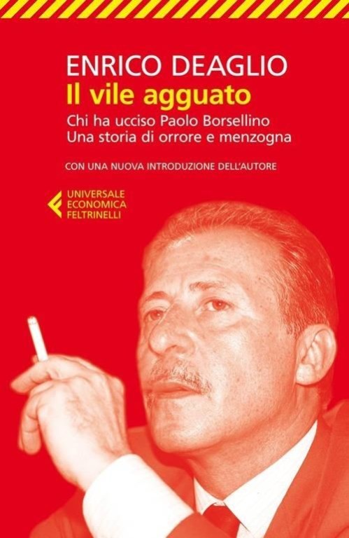cover of Il vile agguato. Chi ha ucciso Paolo Borsellino. Una storia di orrore e menzogna
