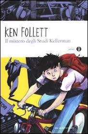 copertina di Il mistero degli studi Kellerman
Ken Follett, Mondadori, 2012