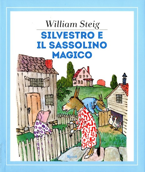 copertina di Silvestro e il sassolino magico 
William Steig, Rizzoli, 2017
dai 6/7anni