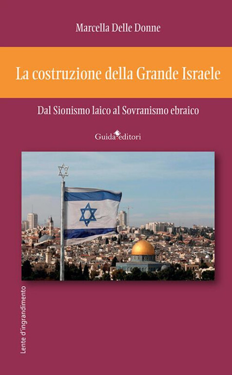 copertina di La costruzione della Grande Israele: dal sionismo laico al sovranismo ebraico