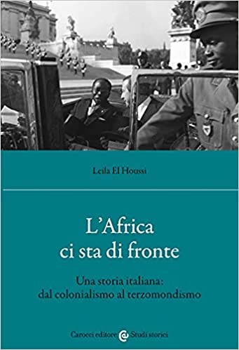 copertina di L'Africa ci sta di fronte: una storia italiana, dal colonialismo al terzomondismo