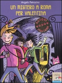 copertina di Un mistero a Roma per Valentina
Angelo Petrosino, Piemme junior, 2001