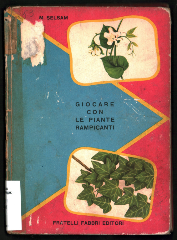 M. E. Selsam, Giocare con le piante rampicanti (Fabbri, 1958)