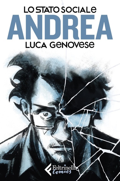 copertina di Lo Stato Sociale, Luca Genovese, Andrea, Milano, Feltrinelli, 2018