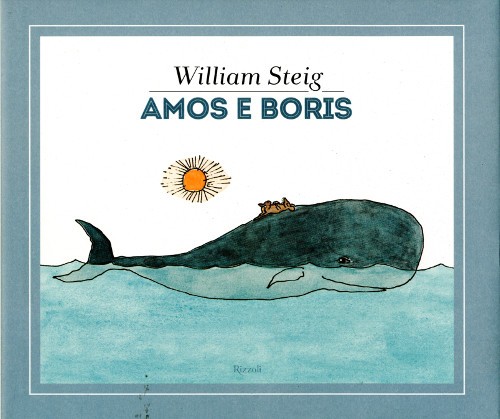 copertina di Amos e Boris
William Steig, Rizzoli, 2018