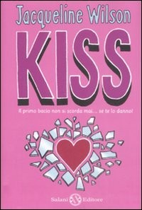 copertina di Kiss, Jacqueline Wilson, Salani, 2008