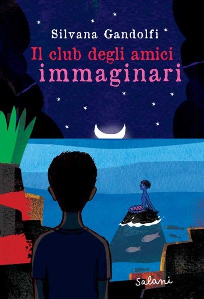 copertina di Il club degli amici immaginari
Silvana Gandolfi, Salani, 2012
dai 10 anni