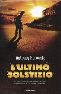 copertina di I 5 guardiani. L’ultimo solstizio
Anthony Horowitz, Mondadori, 2009
+11