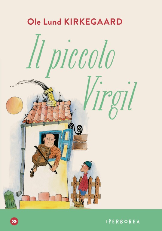 copertina di Il piccolo Virgil
Ole Lund Kirkegaard, Iperborea, 2018