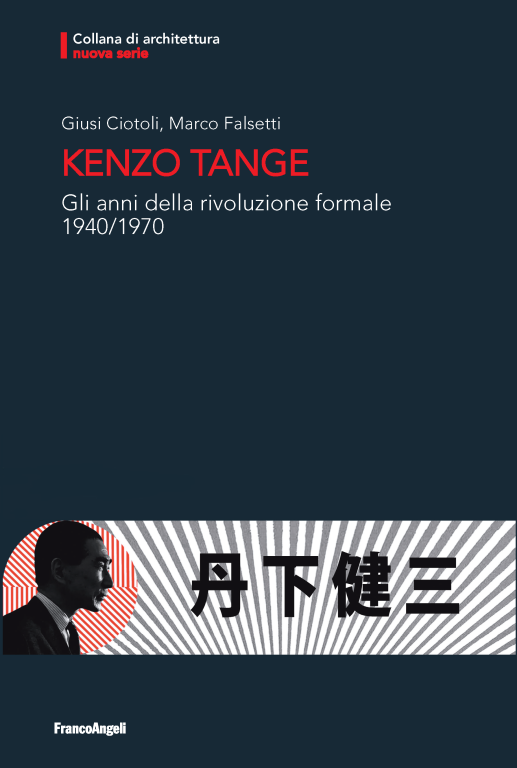 copertina di Kenzo Tange Gli anni della rivoluzione formale 1940/1970