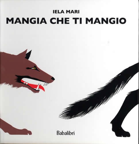 copertina di Iela Mari 
Mangia che ti mangio
Babalibri, 2010 
(prima edizione Emme 1980)