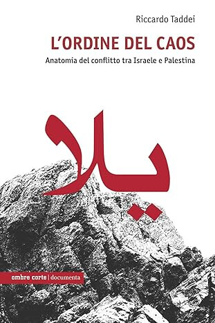 copertina di L'ordine del caos: anatomia del conflitto tra Israele e Palestina