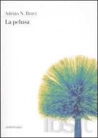 copertina di Adrian Bravi
La pelusa
Roma, Nottetempo, 2007