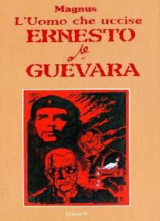 copertina di Magnus, L' uomo che uccise Ernesto Che Guevara, Edizioni Di, 2005