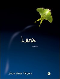 copertina di Luna, Julie Ann Peters, Giunti, 2010