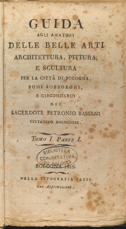 copertina di Guida agli amatori delle belle arti architettura, pittura, e scultura per la città di Bologna, suoi sobborghi, e circondario del sacerdote Petronio Bassani cittadino bolognese