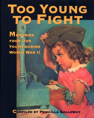 copertina di Too young to fight: memories from our youth during world war II