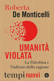 copertina di Umanità violata: la Palestina e l'inferno della ragione