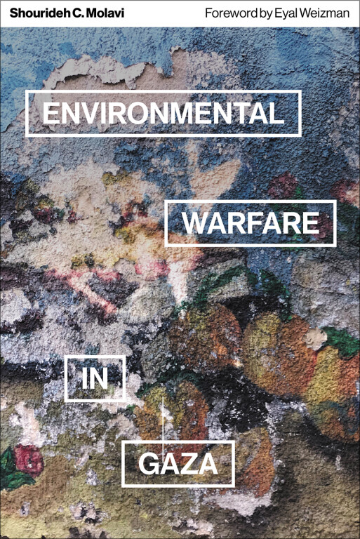 copertina di Environmental warfare in Gaza: colonial violence and new landscapes of resistance
