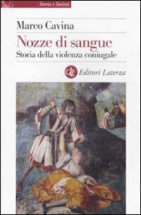 copertina di Nozze di sangue : storia della violenza coniugale