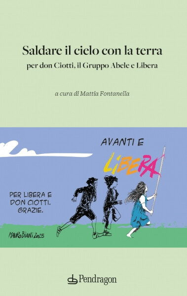 copertina di Saldare il cielo con la terra. Per don Ciotti, il Gruppo Abele e Libera