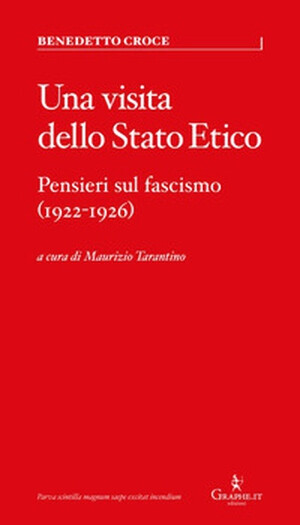 immagine di Una visita dello stato etico. Pensieri sul fascismo