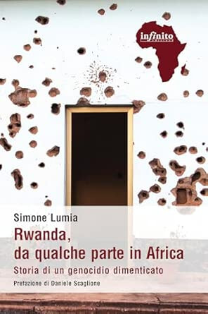 immagine di Rwanda, da qualche parte in Africa. Storia di un genocido dimenticato