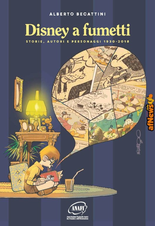 copertina di Alberto Becattini, Disney a fumetti: storie, autori e personaggi: 1930-2018, Reggio Emilia, ANAFI, 2019