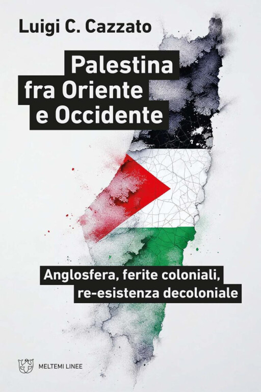 cover of Palestina fra oriente e occidente: anglosfera, ferite coloniali, re-esistenza decoloniale