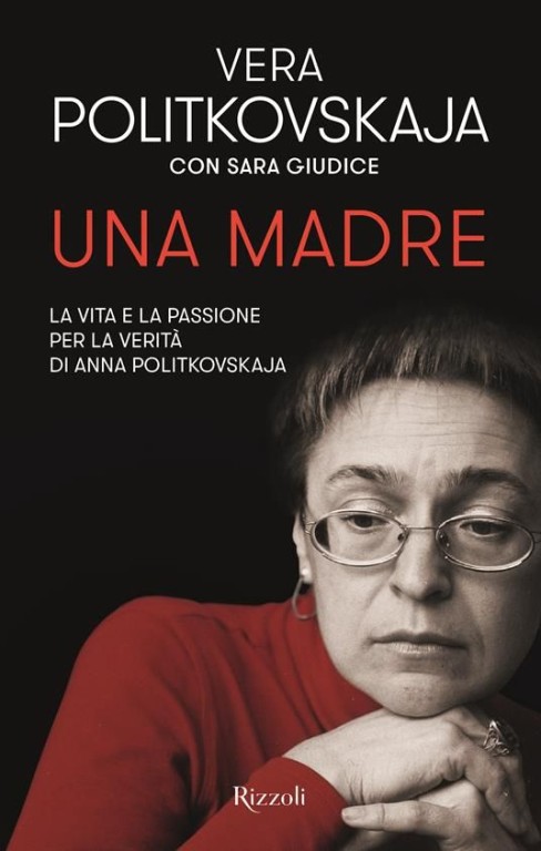 cover of Una madre. La vita e la passione per la verità di Anna Politkovskaja
