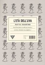 copertina di Mattia Tarantino presenta L'età dell'uva