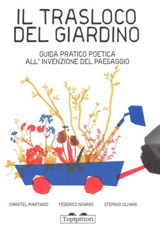 cover of Il trasloco del giardino. Guida pratico poetica all'invenzione del paesaggio
