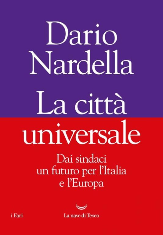 copertina di ANNULLATO La città universale. Dai sindaci un futuro per l’Italia e l’Europa
