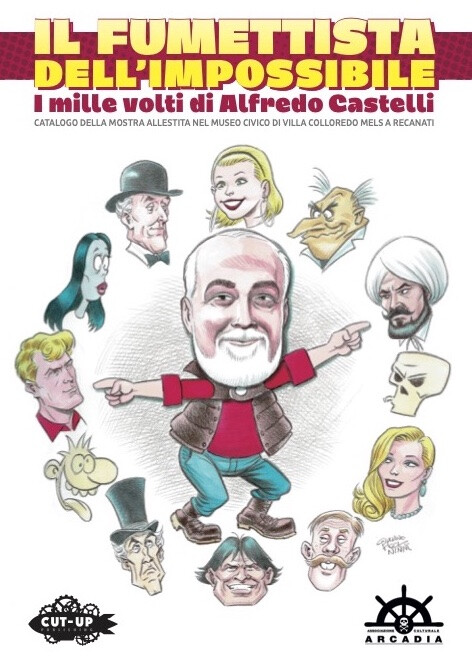 copertina di Il fumettista dell'impossibile. I mille volti di Alfredo Castelli