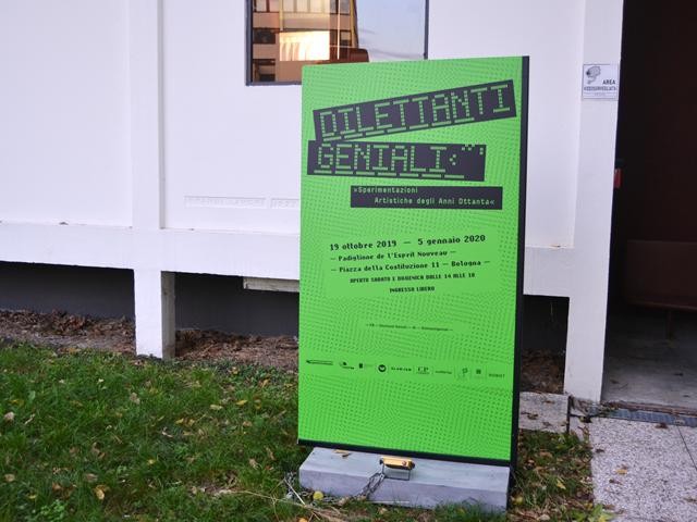 Mostra "Dilettanti geniali. Sperimentazioni artistiche degli anni Ottanta" - Padiglione dell'Esprit Nouveau - Piazza della Costituzione (BO) - 2019-2020