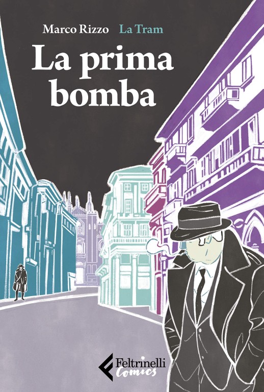 copertina di Marco Rizzo, La Tram, La prima bomba, Milano, Feltrinelli, 2020